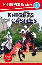 DK Super Readers- DK Super Readers Level 4 Knights and Castles