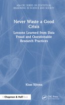 ASA-CRC Series on Statistical Reasoning in Science and Society- Never Waste a Good Crisis