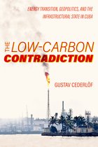 Critical Environments: Nature, Science, and Politics-The Low-Carbon Contradiction