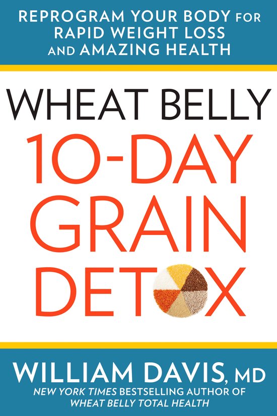 Wheat Belly: 10-Day Grain Detox
