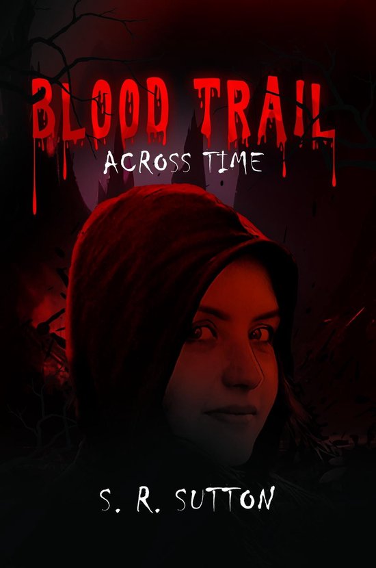 Blood Trail Across Time (ebook), S. R. Sutton 9798889630814 Boeken