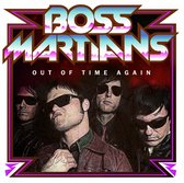 Boss Martians - Out Of Time Again/Time Bomb (7" Vinyl Single)