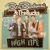 Bert Blackmont & The Bucks - High Life (CD)