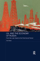 BASEES/Routledge Series on Russian and East European Studies- Oil and the Economy of Russia