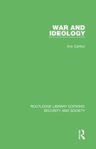 Routledge Library Editions: Security and Society- War and Ideology