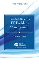IT Pro Practice Notes- Practical Guide to IT Problem Management