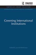 International Environmental Governance Set- Greening International Institutions