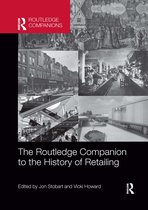 Routledge Companions in Business, Management and Marketing-The Routledge Companion to the History of Retailing