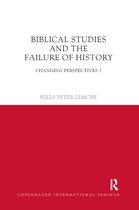 Copenhagen International Seminar- Biblical Studies and the Failure of History