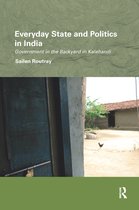Routledge/Edinburgh South Asian Studies Series- Everyday State and Politics in India