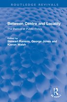 Routledge Revivals- Between Centre and Locality