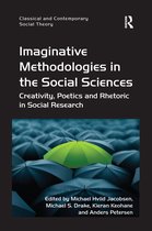 Classical and Contemporary Social Theory- Imaginative Methodologies in the Social Sciences