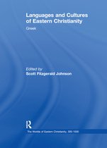 The Worlds of Eastern Christianity, 300-1500- Languages and Cultures of Eastern Christianity: Greek