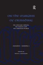 Crusades - Subsidia- On the Margins of Crusading