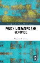 Routledge Studies in Twentieth-Century Literature- Polish Literature and Genocide