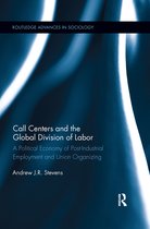 Routledge Advances in Sociology- Call Centers and the Global Division of Labor