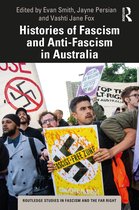 Routledge Studies in Fascism and the Far Right- Histories of Fascism and Anti-Fascism in Australia