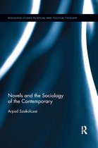 Routledge Studies in Social and Political Thought- Novels and the Sociology of the Contemporary