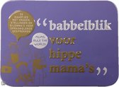 Mums rule the world babbelblik voor hippe mama's