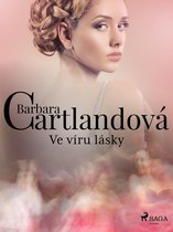 Nestárnoucí romantické příběhy Barbary Cartlandové - Ve víru lásky