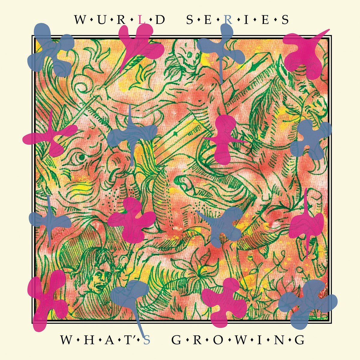 Wurld Series - What’s Growing (LP)