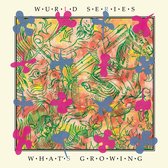 Wurld Series - What's Growing (LP)