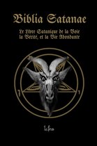 Biblia Satanae. Bible Satanique Traditionnelle