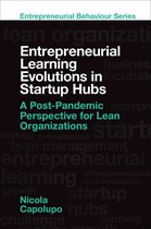 Entrepreneurial Behaviour - Entrepreneurial Learning Evolutions in Startup Hubs