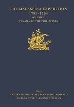 Hakluyt Society, Third Series-The Malaspina Expedition 1789-1794 / ... / Volume II / Panama to the Philippines