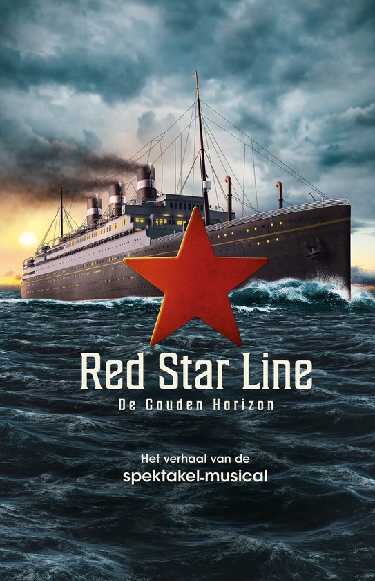 Red Star Line roman - De Gouden Horizon - Het verhaal van de spektakelmusical
