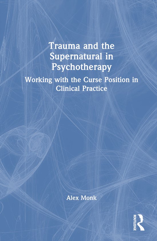 Trauma and the Supernatural in Psychotherapy - cover