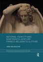 Routledge Research in Art History- National Identity and Nineteenth-Century Franco-Belgian Sculpture