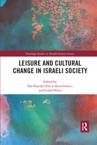 Routledge Studies in Middle Eastern Society- Leisure and Cultural Change in Israeli Society