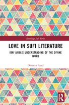 Routledge Sufi Series- Love in Sufi Literature