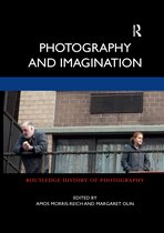 Routledge History of Photography- Photography and Imagination