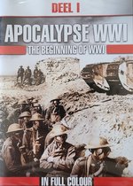 Apocalypse WWI deel1 - the beginning of WWI