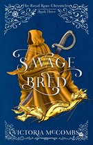 The Royal Rose Chronicles 3 - Savage Bred