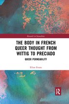 Research in Sexualities-The Body in French Queer Thought from Wittig to Preciado