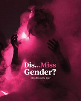 Dis…Miss Gender?