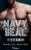 Spannende und romantische Navy-SEAL-Reihe 1 - Saved by a Navy SEAL - Rusty
