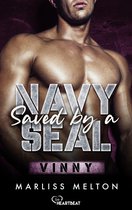 Spannende und romantische Navy-SEAL-Reihe 2 - Saved by a Navy SEAL - Vinny