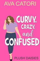 Plush Daisies: BBW Romance 2 - Curvy, Crazy, and Confused
