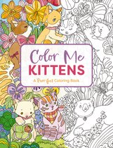 Color Me Coloring Books- Color Me Kittens