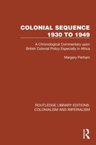 Routledge Library Editions: Colonialism and Imperialism- Colonial Sequence 1930 to 1949