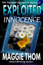 The Twisted Deception Suspense Thriller Mystery Series 3 - Exploited Innocence