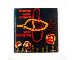 Textiele werkvormen voor kinderen 5-12 jr