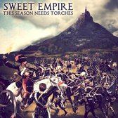 Sweet Empire - This Season Needs Torches (LP)