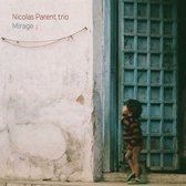 Nicolas Parent Trio - Mirage (CD)