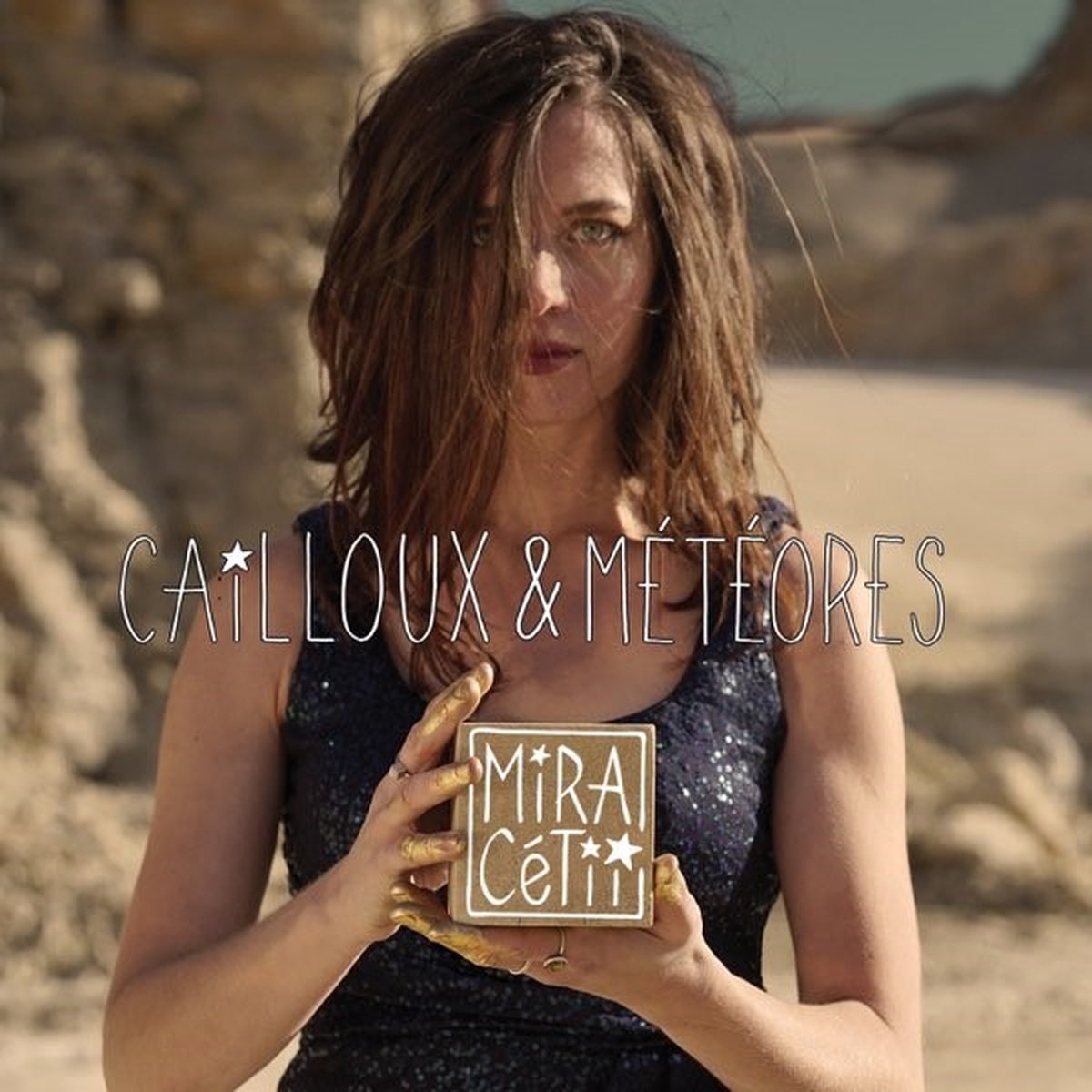 Mira Cétii - Cailloux & Météores (CD)