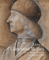 Lives of the Artists- Lives of Giovanni Bellini